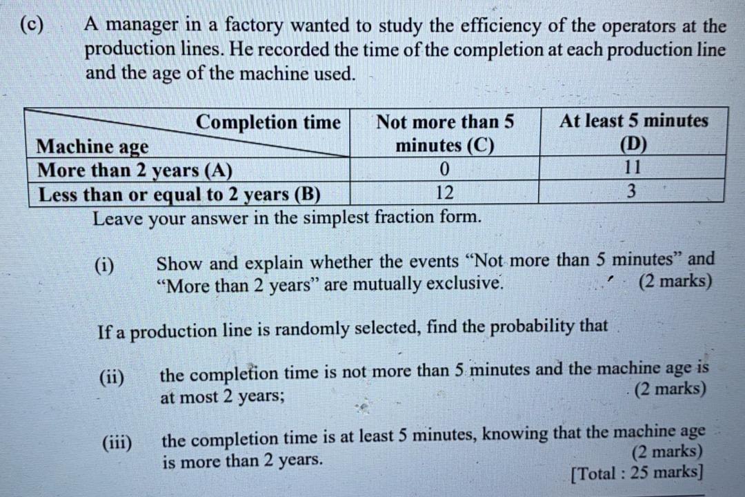 Solved (c) A manager in a factory wanted to study the | Chegg.com