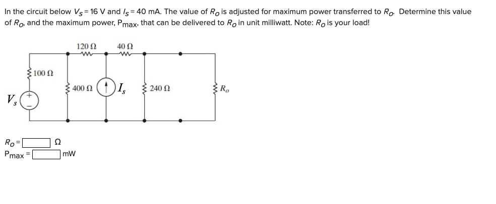 Solved In the circuit below Vs = 16 V and Is = 40 mA. The | Chegg.com