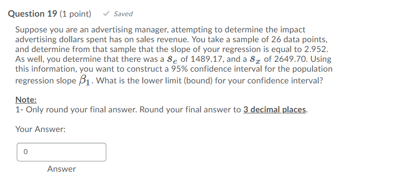 Solved Question 19 (1 point) Saved Suppose you are an | Chegg.com