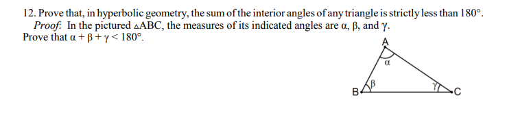 Solved 12. Prove that, in hyperbolic geometry, the sum of | Chegg.com