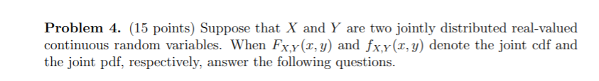 Solved Problem 4. (15 points) Suppose that X and Y are two | Chegg.com