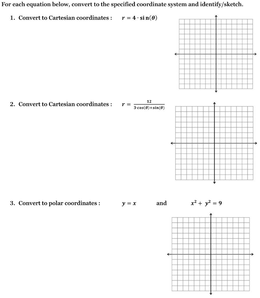 Solved 1. Convert to Cartesian coordinates : r=4⋅sin(θ) 2. | Chegg.com