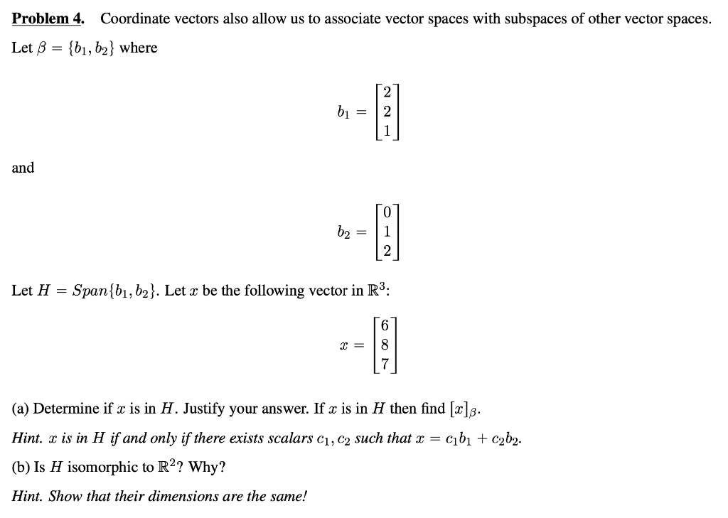 Solved Problem 4 Coordinate Vectors Also Allow Us To Ass Chegg Com
