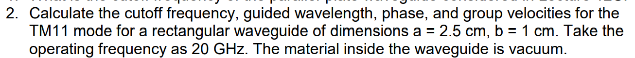 Solved 2. Calculate The Cutoff Frequency, Guided Wavelength, | Chegg.com