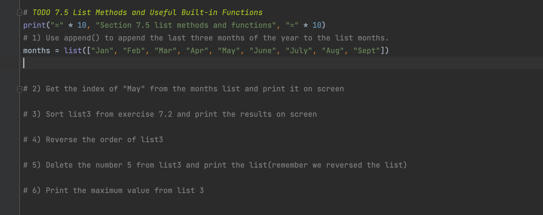 Solved # TODO 7.5 List Methods and Useful Built-in Functions | Chegg.com