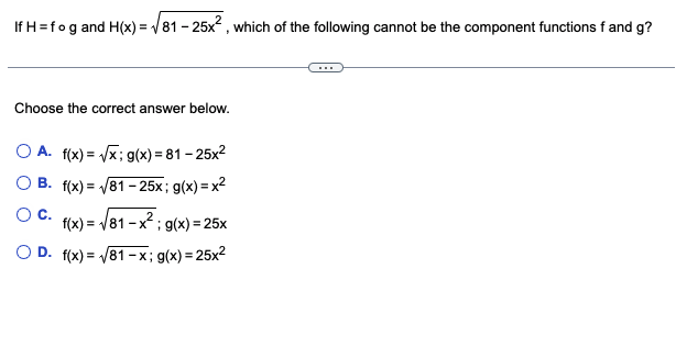 Solved If Hf∘g And Hx81−25x2 Which Of The Following