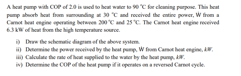Solved A heat pump with COP of 2.0 is used to heat water to | Chegg.com