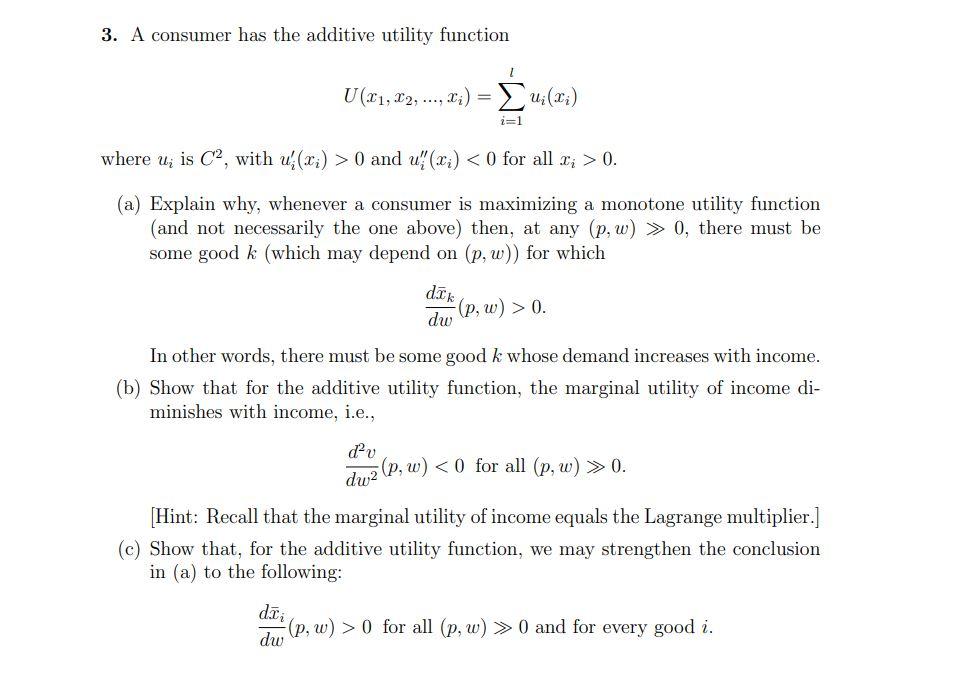 Solved 3. A consumer has the additive utility function U(21, | Chegg.com