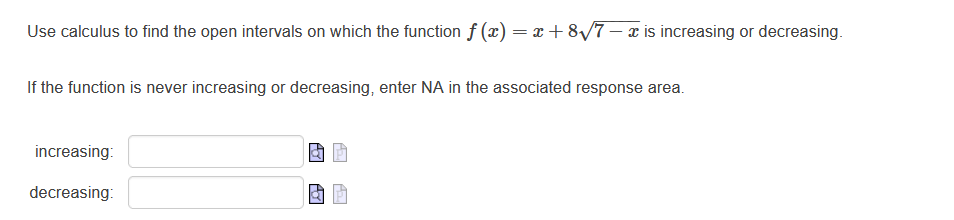 Solved Use calculus to find the open intervals on which the | Chegg.com