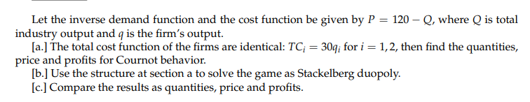 Solved Let the inverse demand function and the cost function | Chegg.com