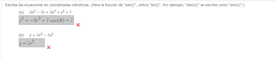 Escriba las ecuaciones en coordenadas cilíndricas. (Para la función de sen(), utilice sin(). Por ejemplo, sen(x) se esc