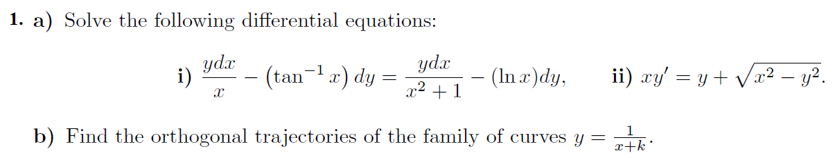 Solved 1. a) Solve the following differential equations: i) | Chegg.com