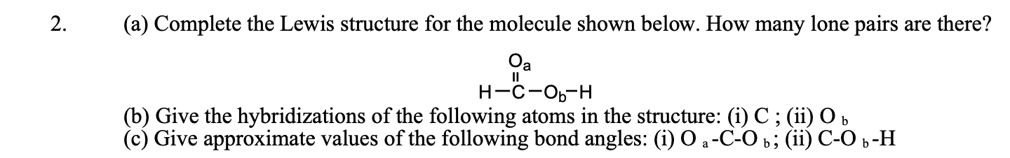 Solved (a) Complete the Lewis structure for the molecule | Chegg.com