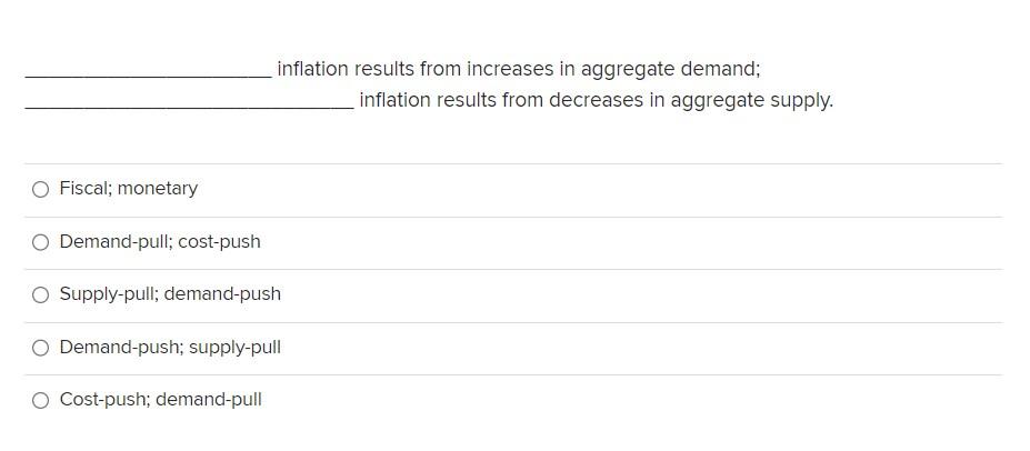 Solved inflation results from increases in aggregate demand; | Chegg.com
