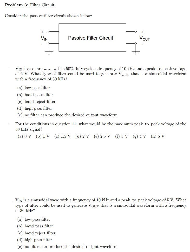 Solved Problem 3 Filter Circuit Consider The Passive Fil Chegg Com