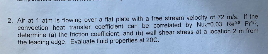 Solved 2. Air at 1 atm is flowing over a flat plate with a | Chegg.com