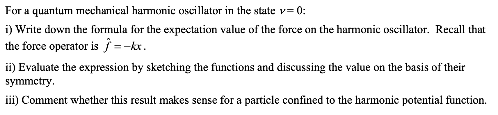 Solved For a quantum mechanical harmonic oscillator in the | Chegg.com