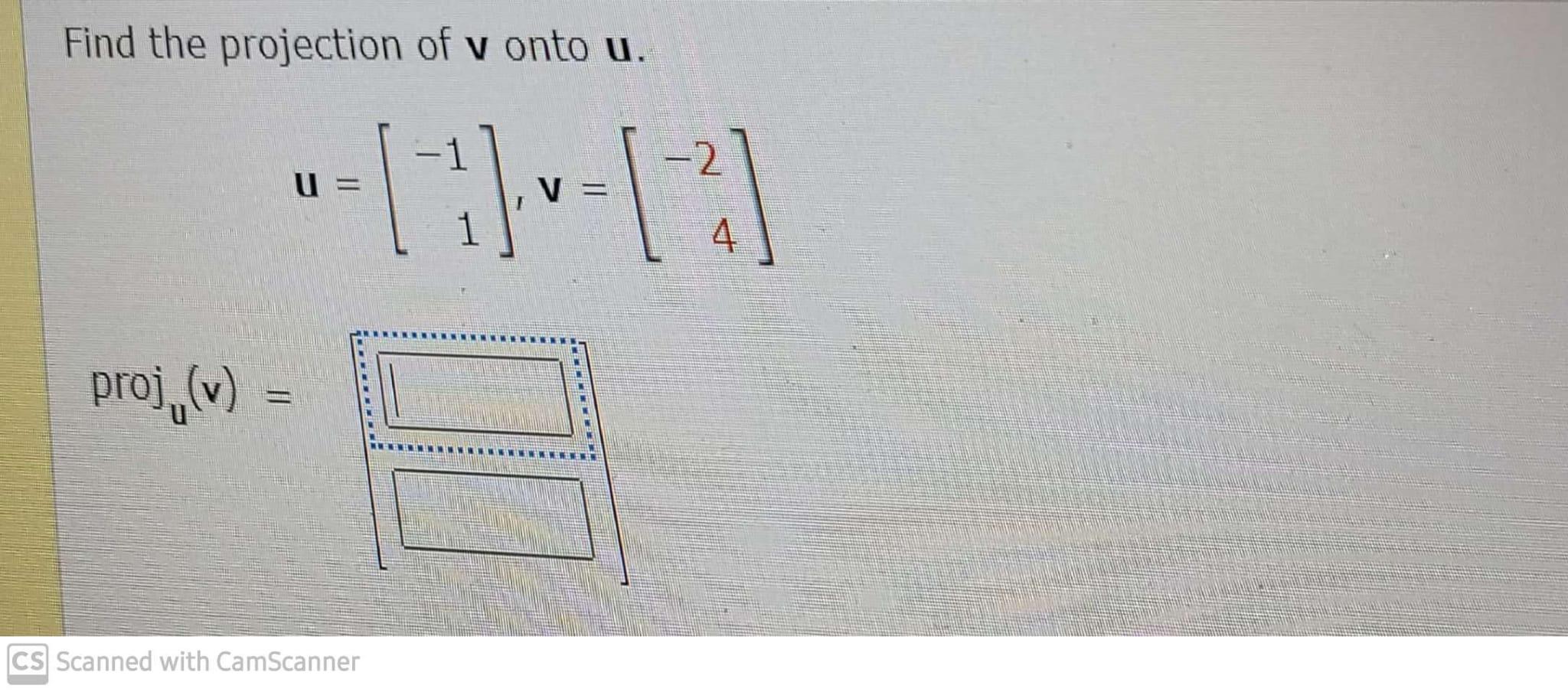 Solved Find the projection of v onto u. -2 --111-13 4. | Chegg.com