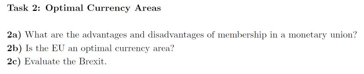 Solved Task 2: Optimal Currency Areas 2a) What are the | Chegg.com