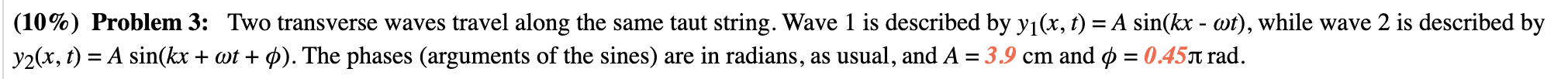 Solved (10\%) Problem 3: Two transverse waves travel along | Chegg.com