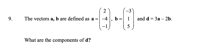 Solved -3 9. 2 The Vectors A, B Are Defined As A = -4 -1 B = | Chegg.com