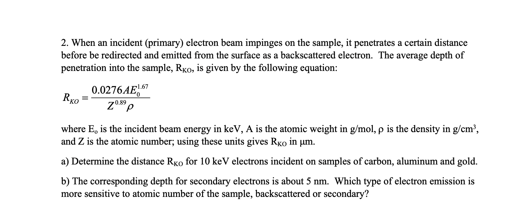 Solved 2. When an incident (primary) electron beam impinges | Chegg.com