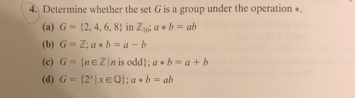 Solved Determine whether the set G is a group under the | Chegg.com