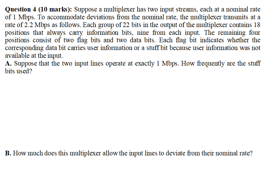 Solved Question 4 (10 marks) Suppose a multiplexer has two