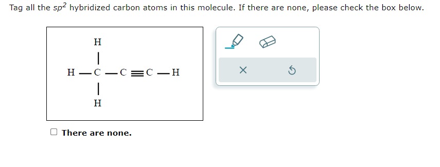 Solved Tag all the sp2 hybridized carbon atoms in this | Chegg.com