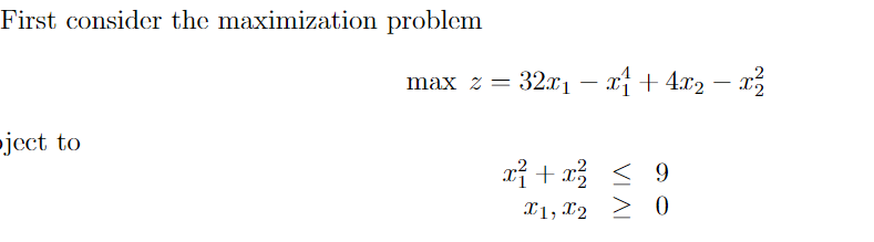 Solved First consider the maximization problem | Chegg.com