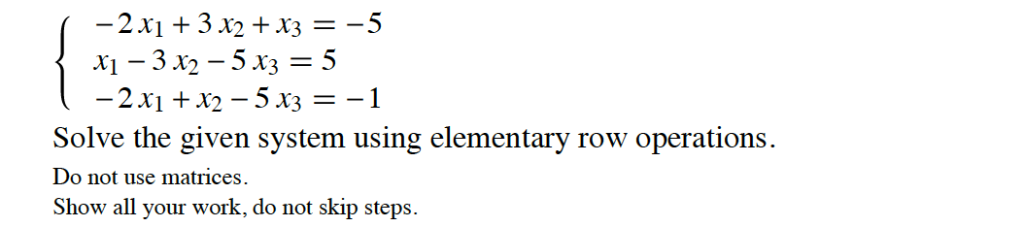 Solved -2x1 +32+x35 x1-3x2-5x35 Solve the given system using | Chegg.com