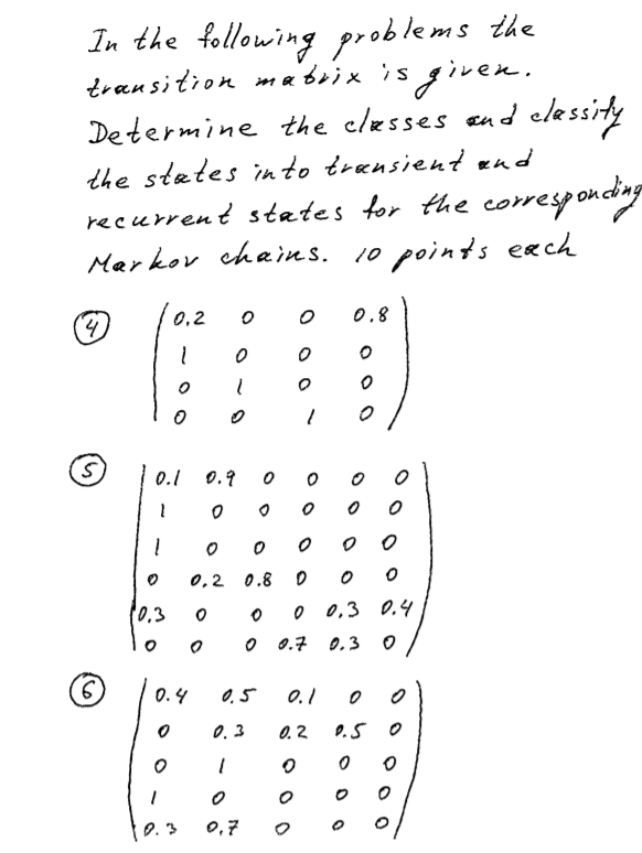 Solved In the following problems the transition matrix is | Chegg.com