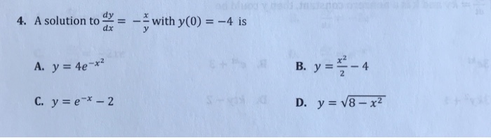 Solved 4. A solution to with y(o)4 is B. y 4 C. y-e2 | Chegg.com