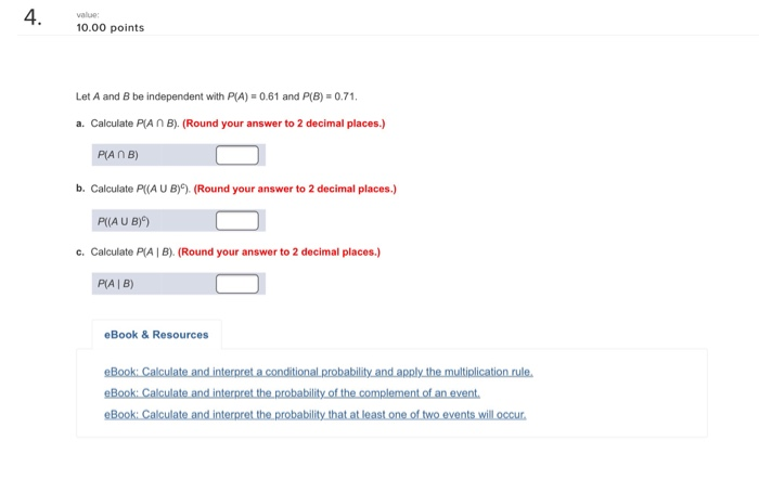 Solved 4. Value: 10.00 Points Let A And B Be Independent | Chegg.com