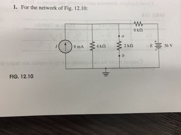 Solved 1. For the network of Fig. 12.10 E36 v FIG. 12.10