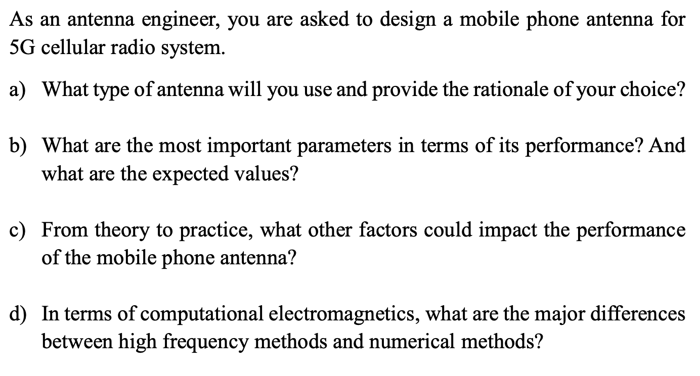 Solved As an antenna engineer, you are asked to design a