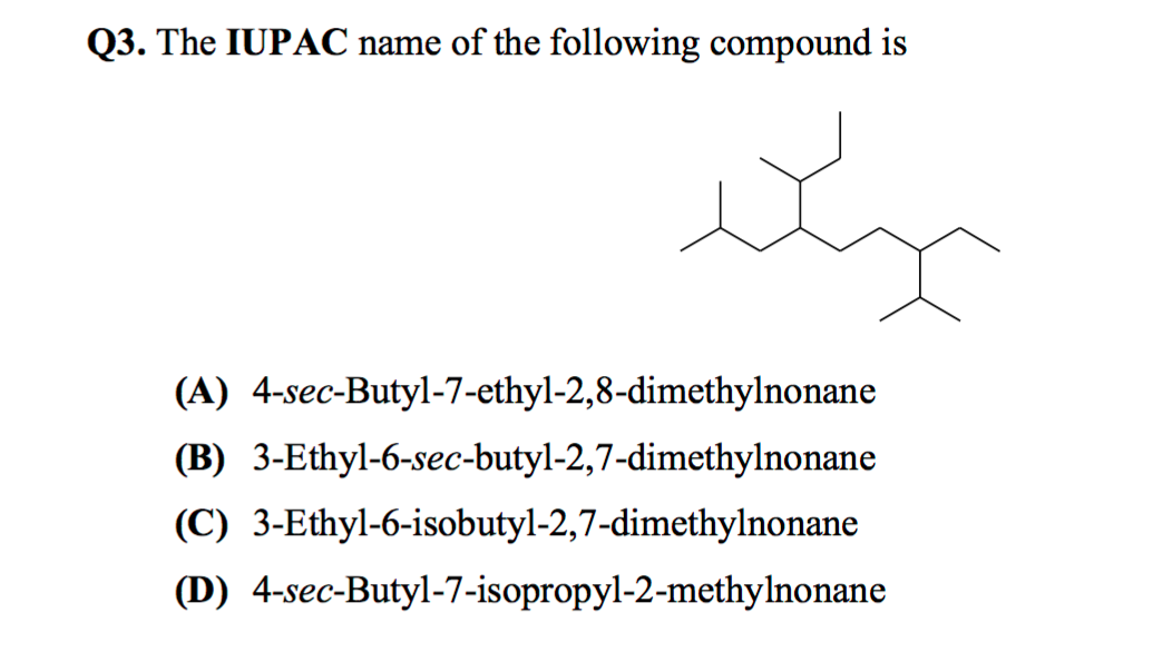 Solved Q3 The Iupac Name Of The Following Compound Is A Chegg Com