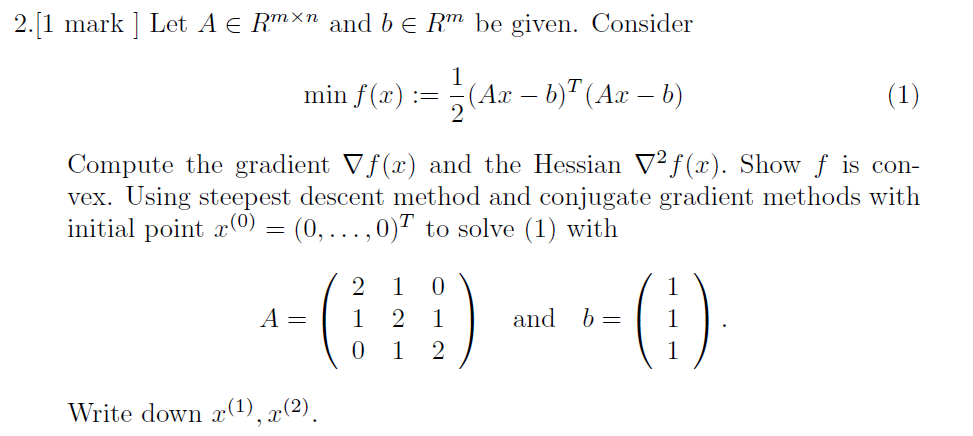 Solved 1. Steepest descent and conjugate gradient methods