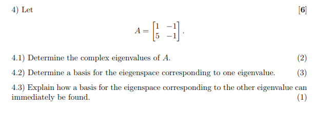 Solved 4) Let [6 A 4.1) Determine the complex eigenvalues of | Chegg.com