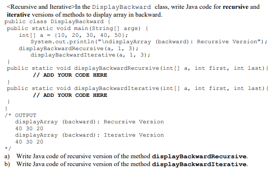 Solved In the DisplayBackward class, write Java code for | Chegg.com