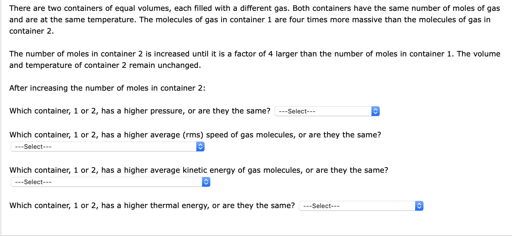 Solved There are two containers of equal volumes, each