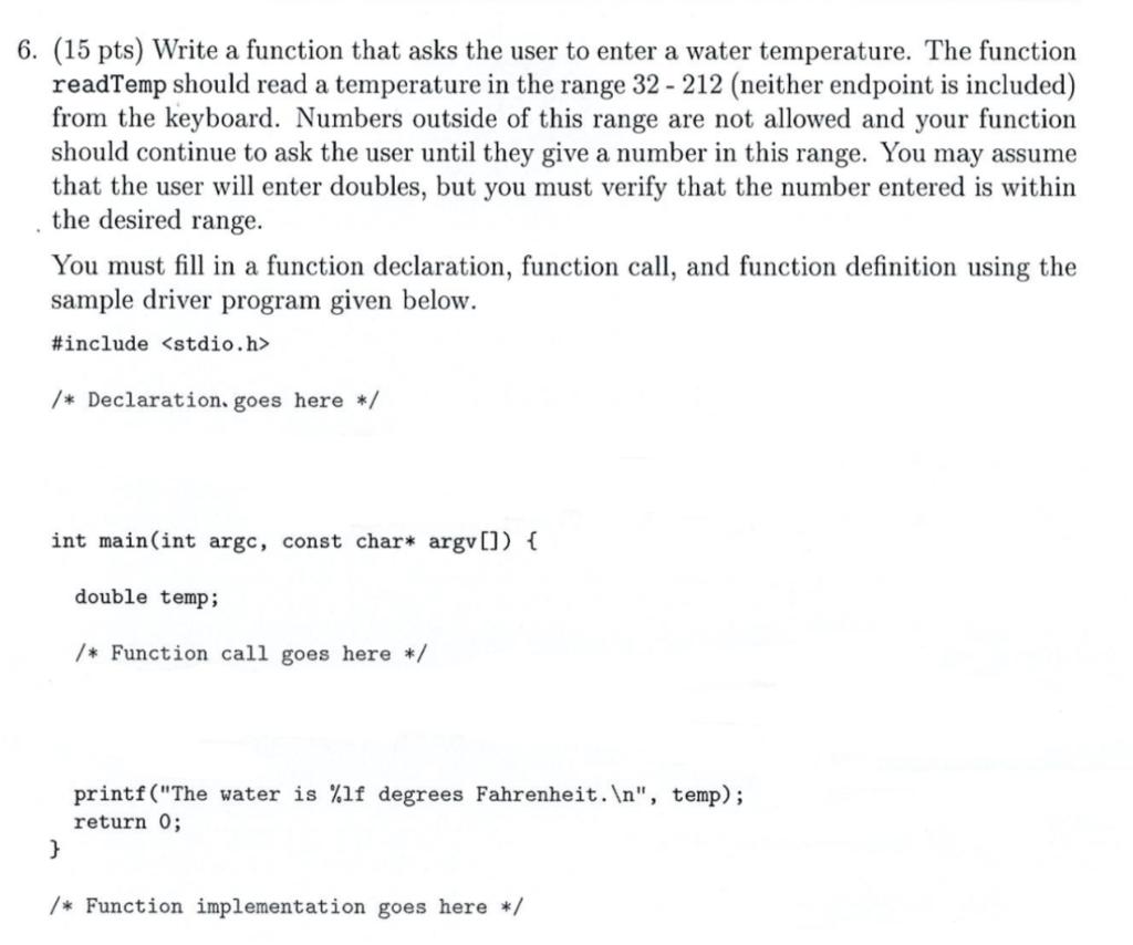 Solved 6. (15 pts) Write a function that asks the user to | Chegg.com