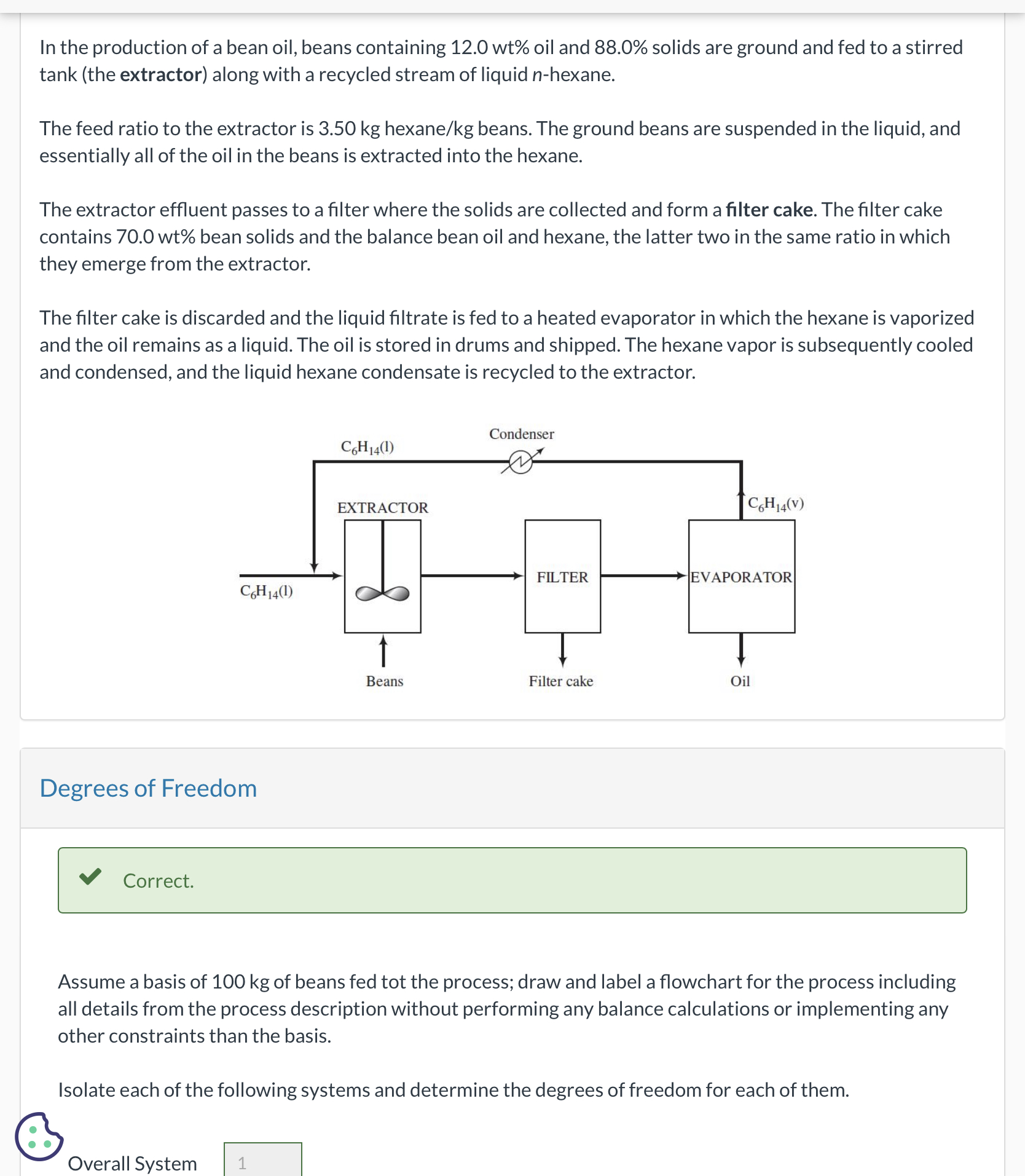 Solved Assume a basis of 100 kg of beans fed tot the