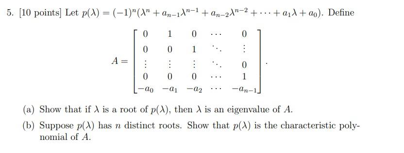 Solved [10 points] Let p(λ) = (−1)n (λ n + an−1λ n−1 + an−2λ | Chegg.com