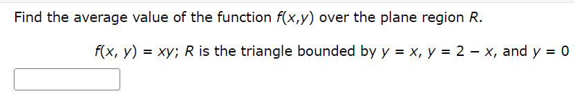 Solved Find the average value of the function f(x,y) over | Chegg.com