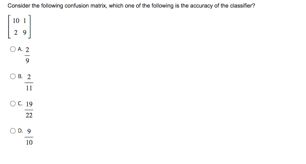 Solved Consider the following confusion matrix, which one of | Chegg.com