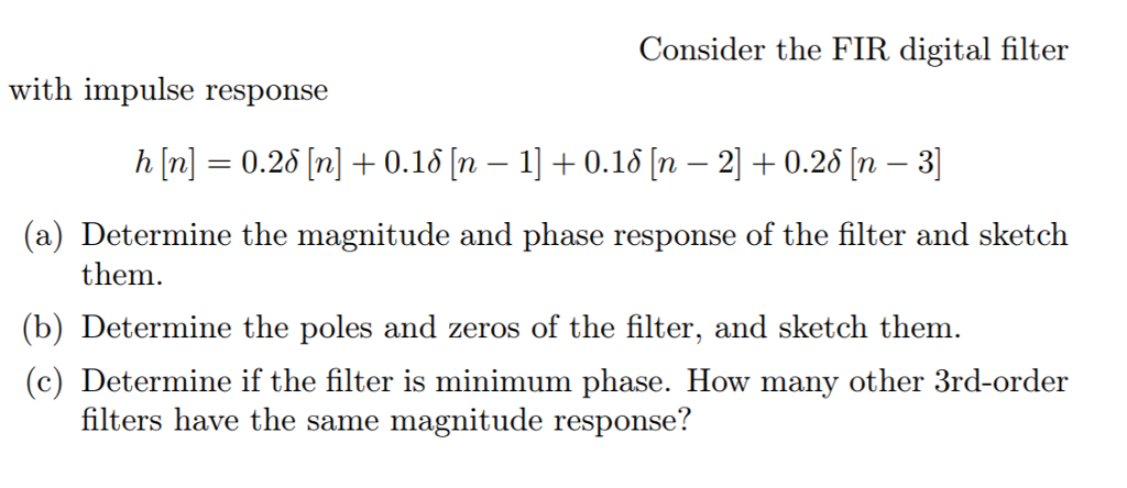 Solved Consider the FIR digital filter with impulse response | Chegg.com