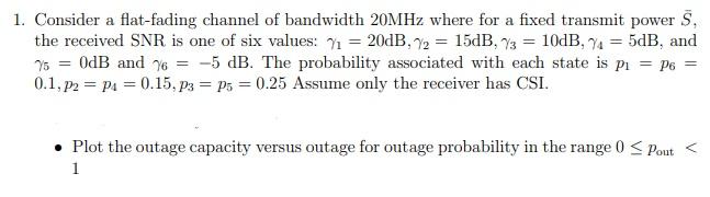 Solved 1. Consider a flat-fading channel of bandwidth 20MHz | Chegg.com