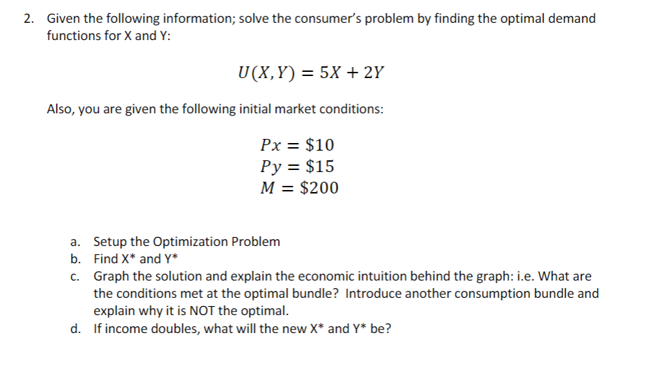 Solved Given The Following Information; Solve The Consumer's | Chegg.com