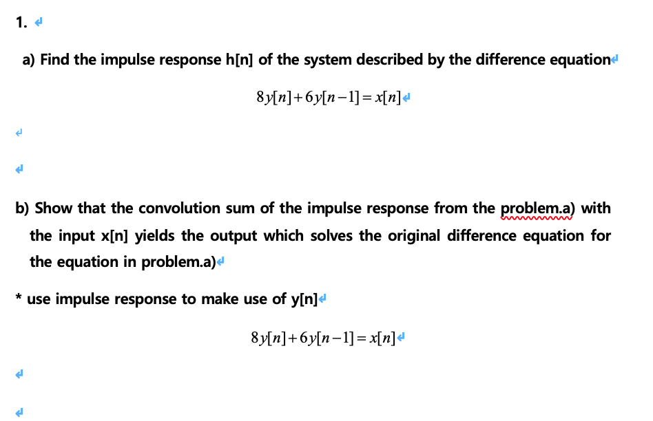 Solved 1 A Find The Impulse Response H[n] Of The System